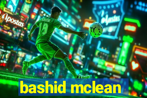 bashid mclean